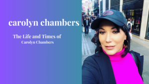 Read more about the article The Life and Times of Carolyn Chambers