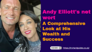 Read more about the article Unveiling Andy Elliott’s Net Worth: A Comprehensive Look at His Wealth and Success