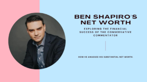 Read more about the article The Rise of Ben Shapiro Net Worth, Career, and Personal Life