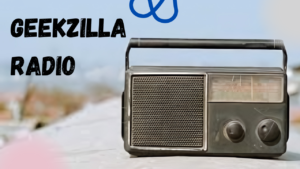 Read more about the article Behind the Scenes of Geekzilla Radio: A Complete Analysis