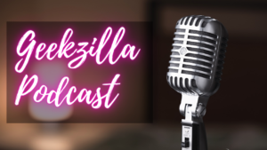 Read more about the article Unlocking the Universe of Geekzilla Podcast: A Comprehensive Guide