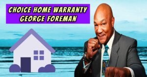 Read more about the article How Choice Home Warranty George Foreman Can Revolutionize Your Home Maintenance Experience