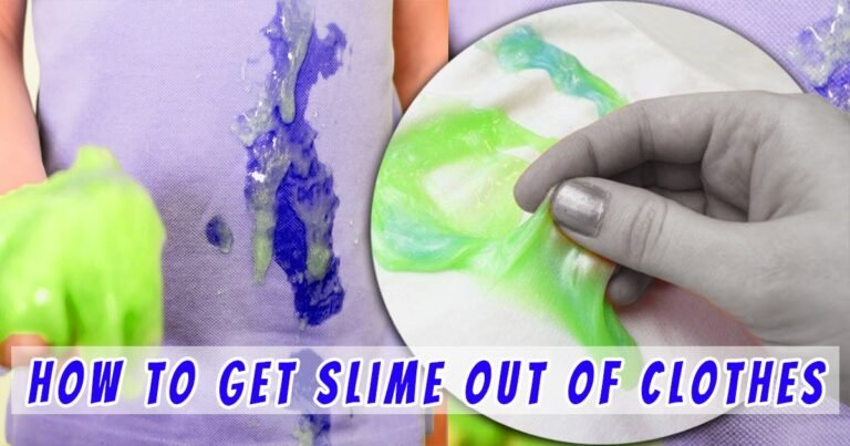 How to Get Slime Out of Clothes