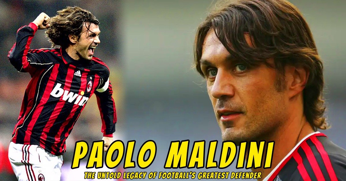 You are currently viewing Paolo Maldini: The Untold Legacy of Football’s Greatest Defender