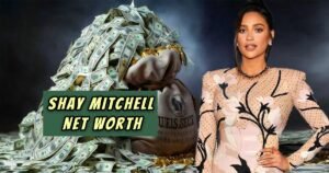 Read more about the article Inside Shay Mitchell Net Worth 2024: Income Sources, Investments, and Lifestyle