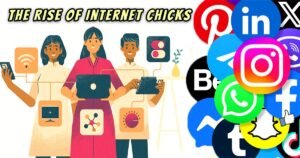 Read more about the article The Rise of Internet Chicks: How They Are Shaping Online Fame and Culture