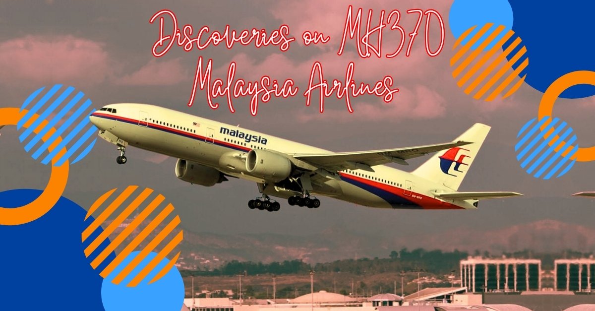 Read more about the article 5 Powerful Discoveries on MH370 Malaysia Airlines on Google Maps