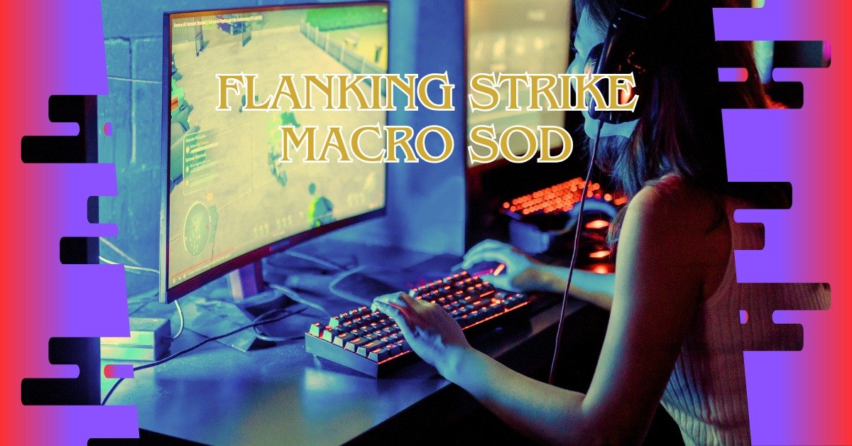 Read more about the article Unlock the Flanking Strike Macro SOD for Ultimate Success!