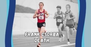 Frank Csorba Death