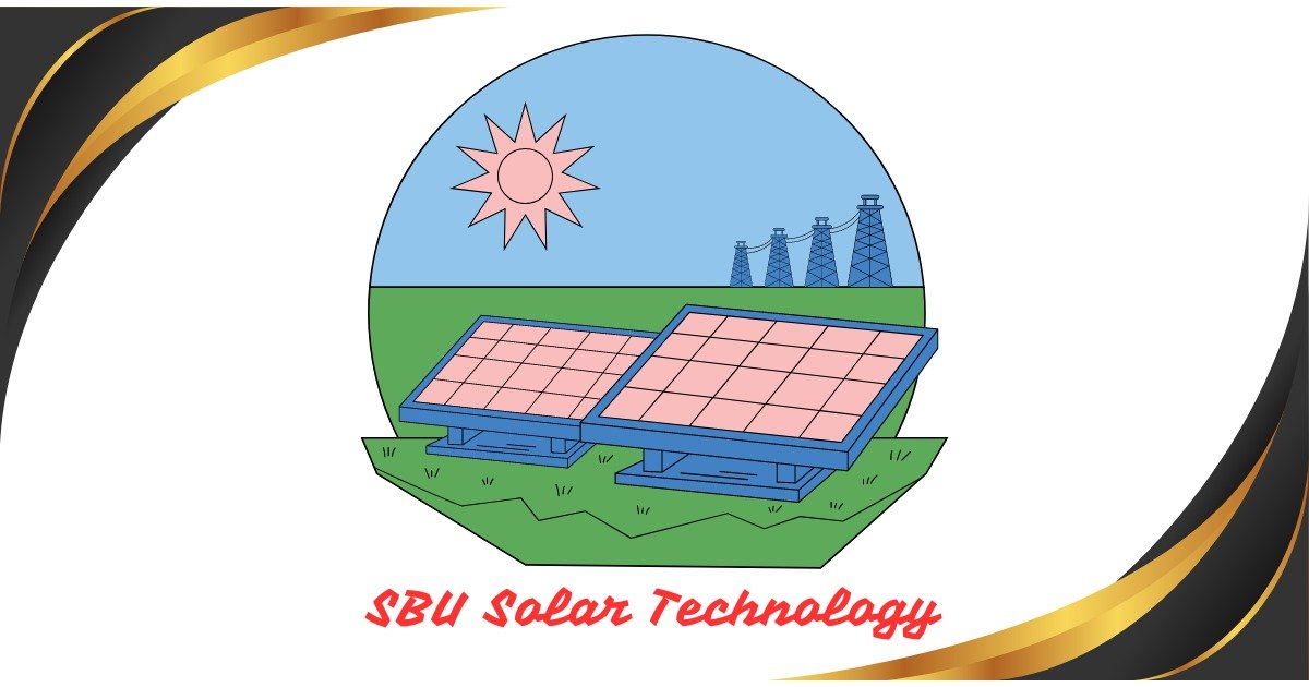 You are currently viewing Transform Your Energy Future: Discover the Power of SBU Solar TechnologySBU SolarTransform Your Energy Future: Discover the Power of SBU Solar Technology