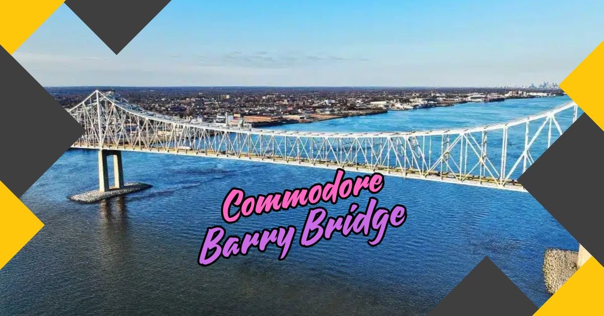 Read more about the article Explore the Magnificent Commodore Barry Bridge: Your Ultimate Guide