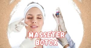 Read more about the article Transform Your Look: Discover the Amazing Benefits of Masseter Botox Before and After