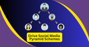 Read more about the article Empower Yourself: How to Drive Social Media Pyramid Schemes Awareness