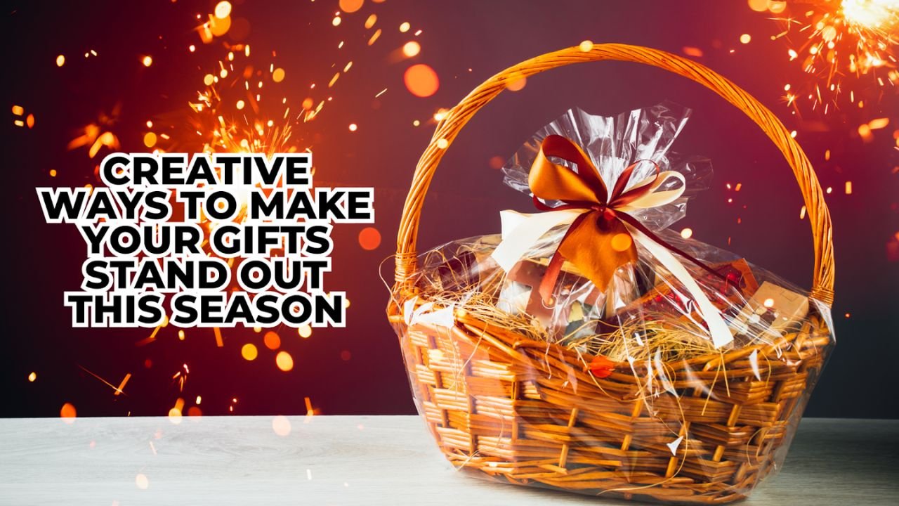 You are currently viewing Creative Ways to Make Your Gifts Stand Out This Season