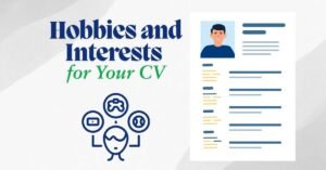 Read more about the article How to Effectively List Hobbies and Interests for Your CV