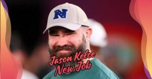 jason kelce new job