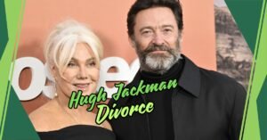 Read more about the article Hugh Jackman Divorce: The Surprising Truth Behind the Breakup