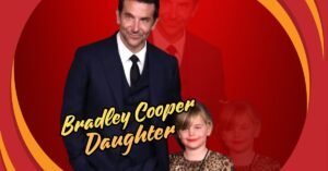 Read more about the article Discover the Joyful Life of Bradley Cooper Daughter: Lea de Seine Shayk Cooper