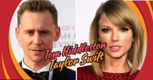 Read more about the article Unforgettable Moments: The Captivating Love Story of Tom Hiddleston Taylor Swift.