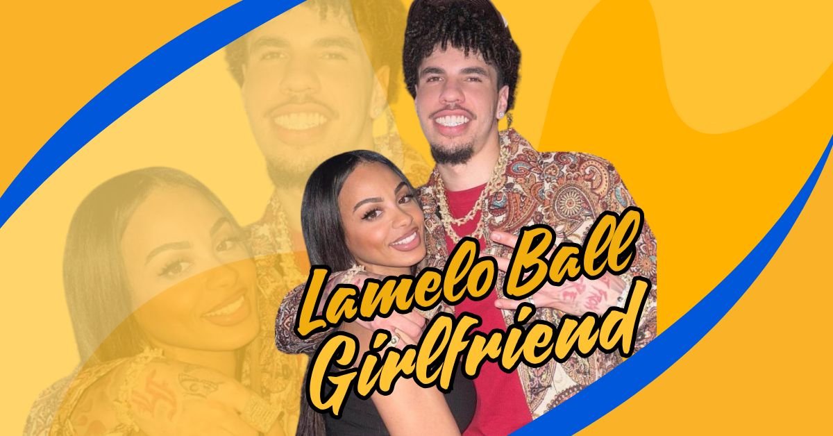 lamelo ball girlfriend