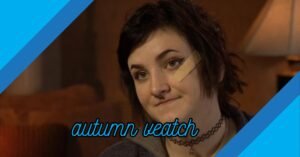 Read more about the article Autumn Veatch: The Mysterious Disappearance and Incredible Survival Story