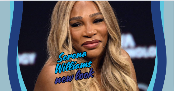 serena williams new look