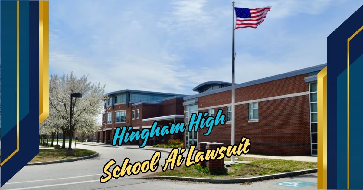 You are currently viewing Hingham High School AI Lawsuit: Legal Implications and What You Should Know