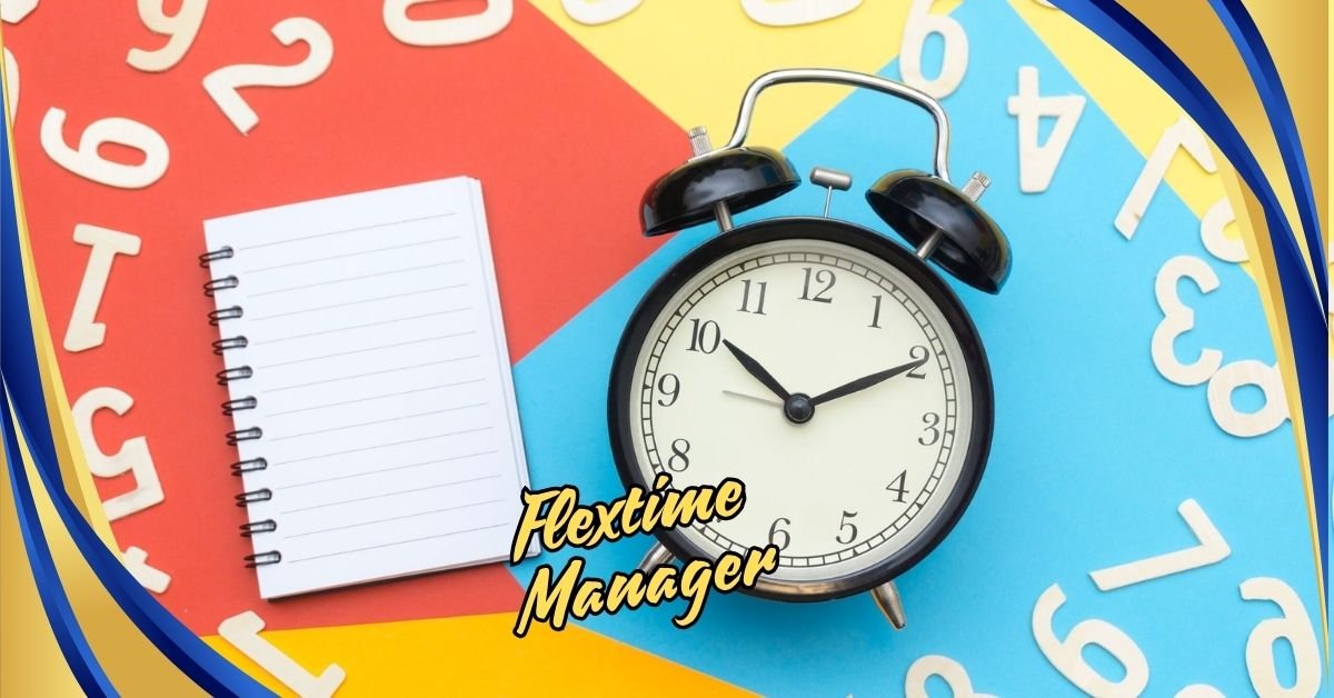 You are currently viewing How to Become an Effective Flextime Manager in Today’s Workforce