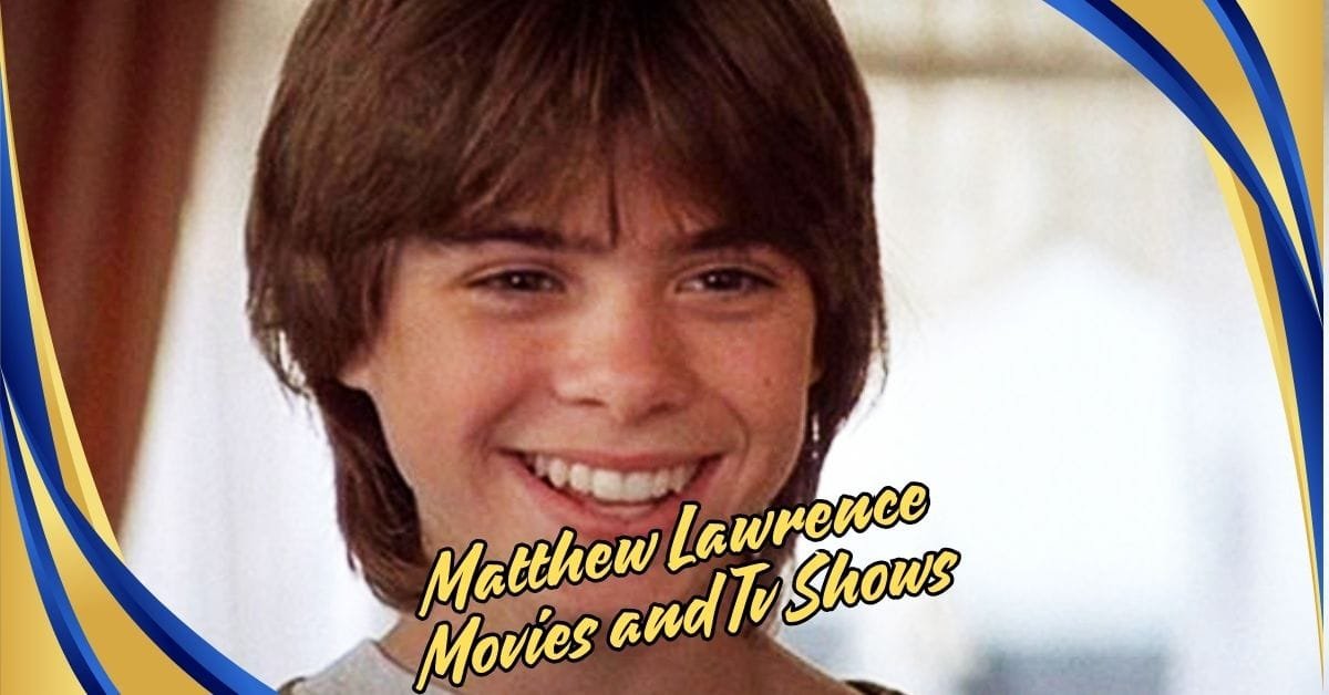 matthew lawrence movies and tv shows