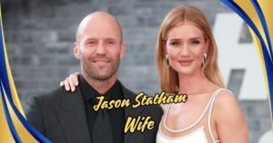 Read more about the article Jason Statham Wife: Everything You Need to Know About Rosie Huntington-Whiteley