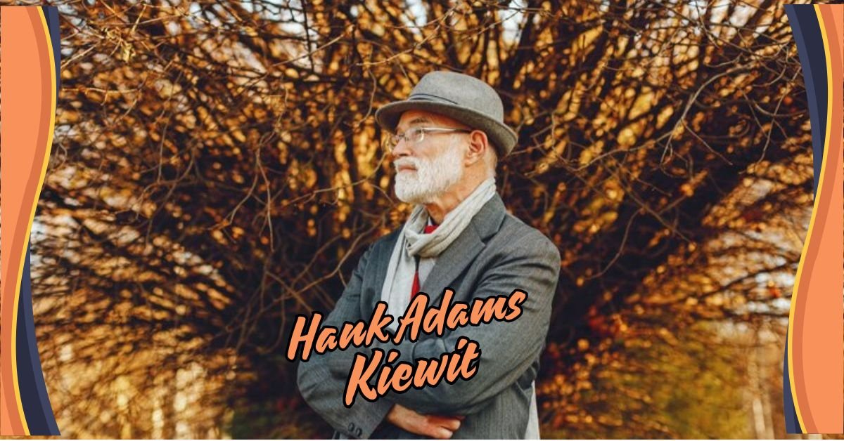 hank adams kiewit