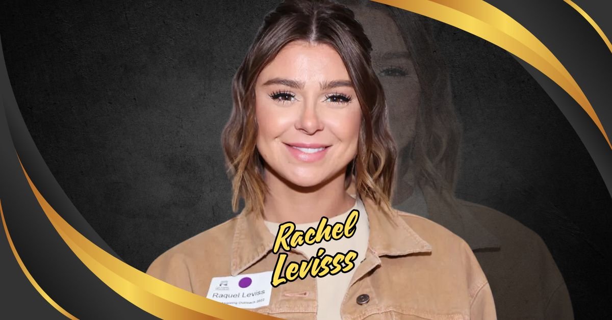 Read more about the article Everything You Need to Know About Rachel Levisss: From Reality TV Fame to Personal Life