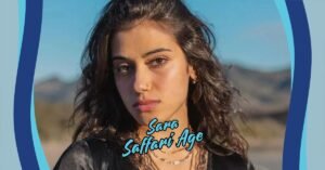 Read more about the article Sara Saffari Age, Biography, and Career: Everything You Need to Know