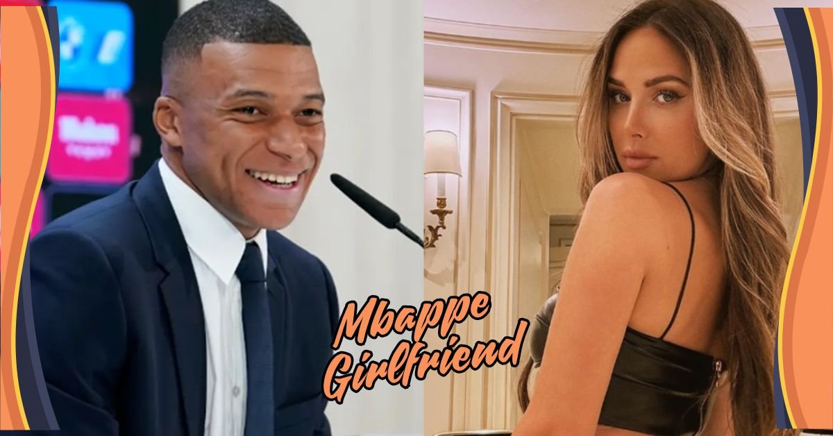 mbappe girlfriend