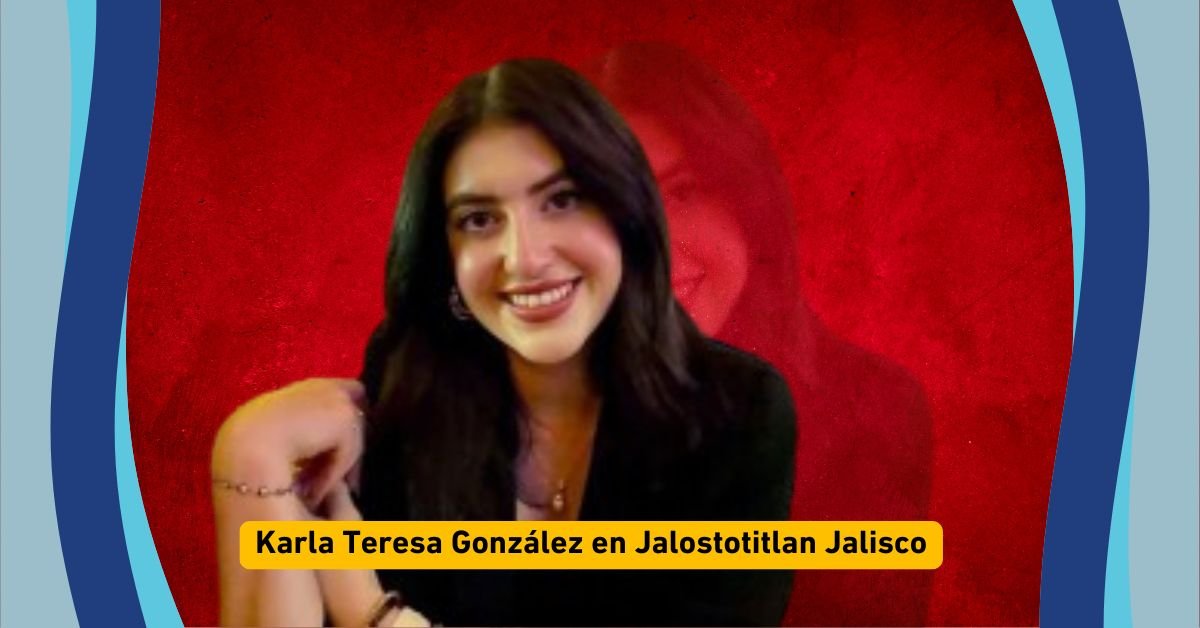 karla teresa gonzález en jalostotitlan jalisco