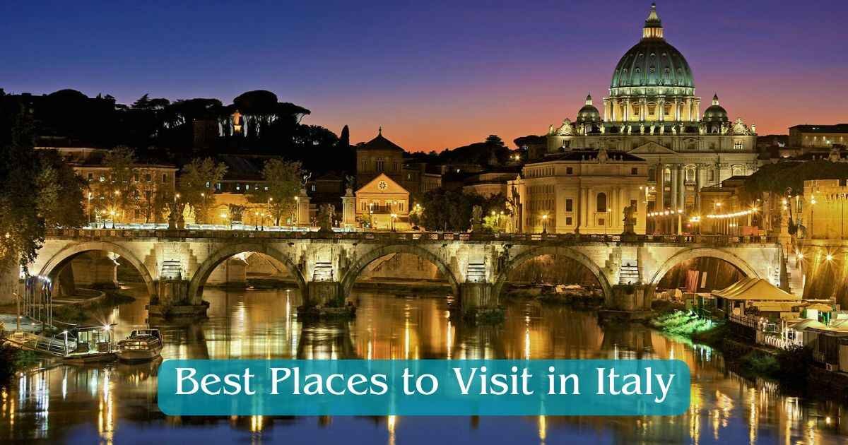 Best Places to Visit in Italy
