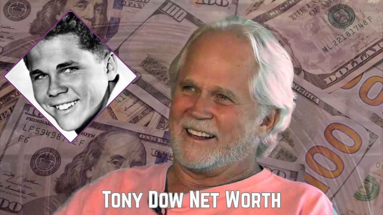 tony dow sitting and smiling with frame image of hin young age, and text written Tony Dow Net Worth